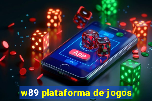 w89 plataforma de jogos